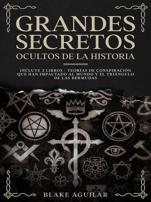 Title details for Grandes Secretos Ocultos de la Historia by Blake Aguilar - Available